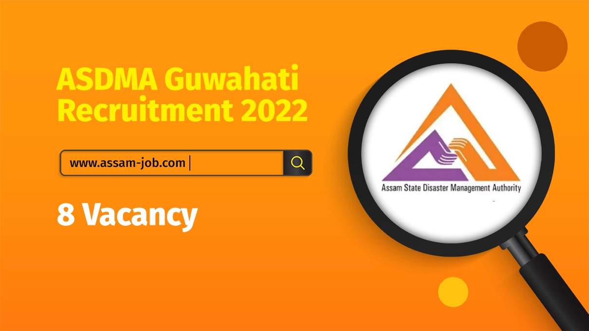 ASDMA Guwahati Recruitment 2022