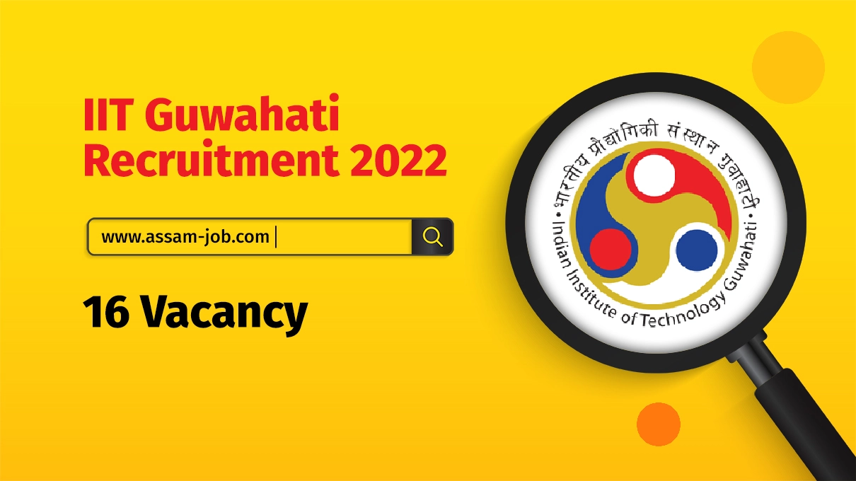IIT Guwahati Recruitment 2022 | 16 Vacancy
