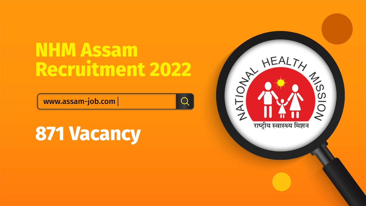 NHM Assam Recruitment 2022 | 871 Vacancy