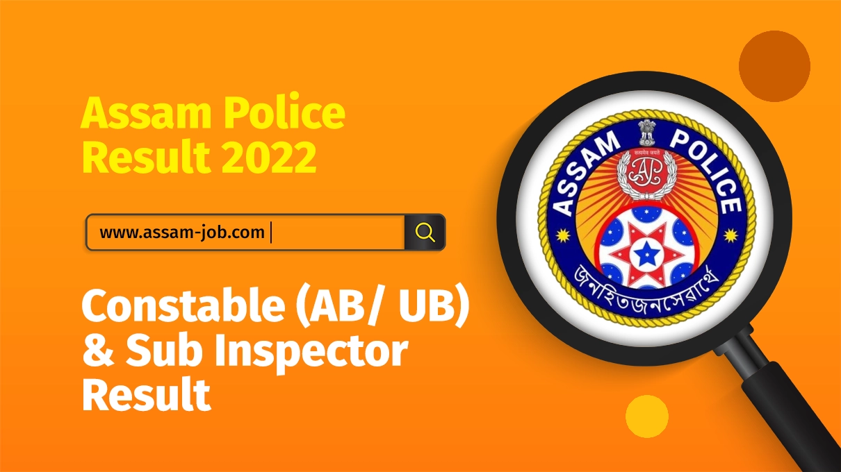 Assam Police Result 2022 | Constable (AB/ UB) & Sub Inspector Result
