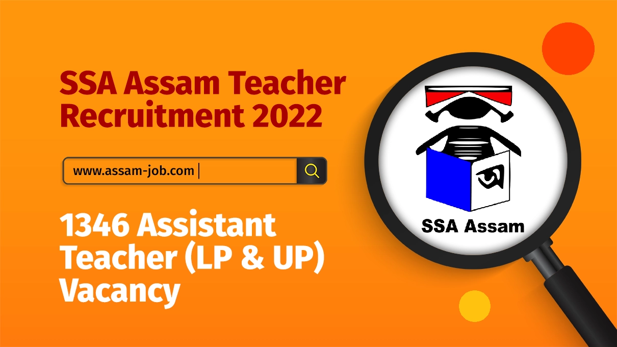 SSA Assam Teacher Recruitment 2022 | 1346 Assistant Teacher (LP & UP) Vacancy