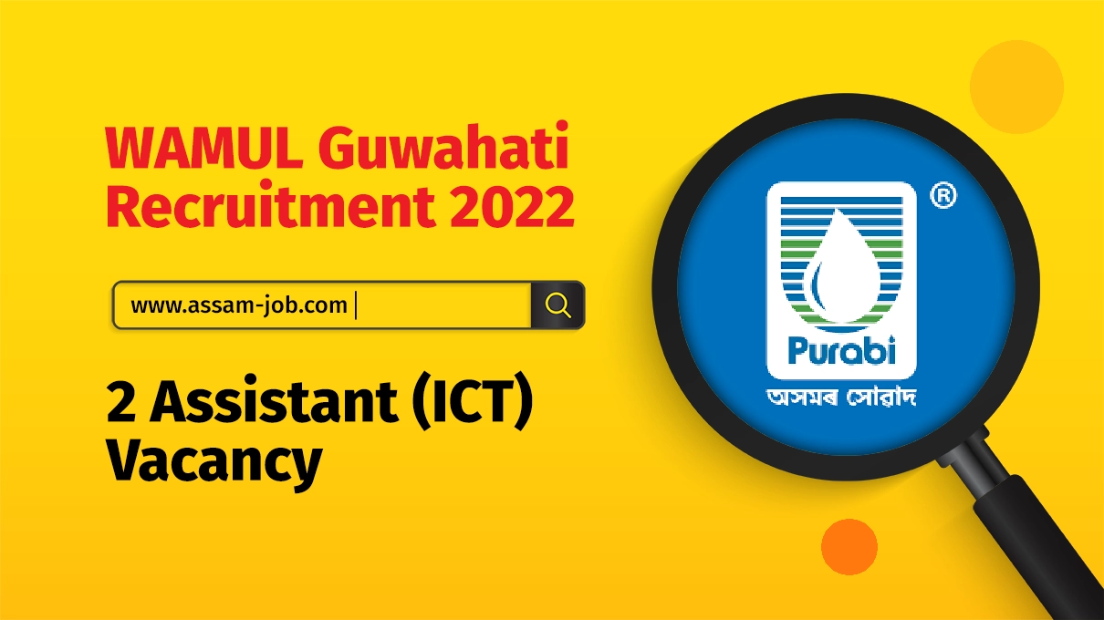 WAMUL Guwahati Recruitment 2022 - 2 Assistant (ICT) Vacancy