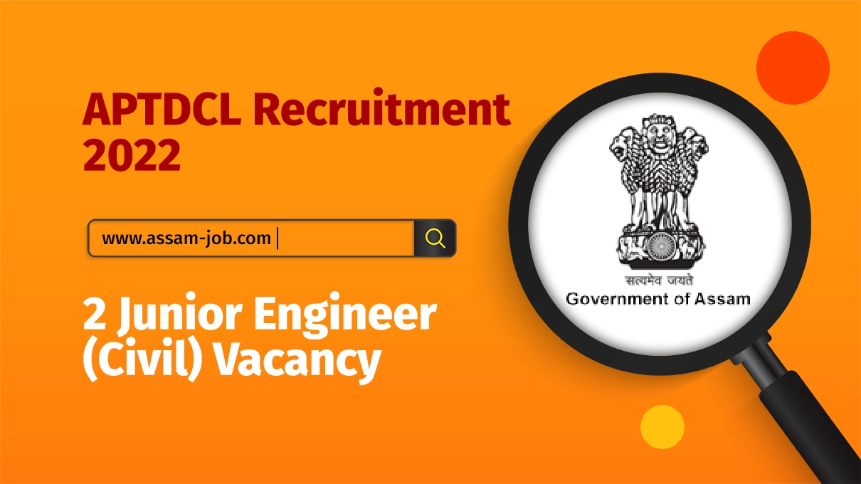 APTDCL Recruitment 2022 - 2 Junior Engineer (Civil) Vacancy