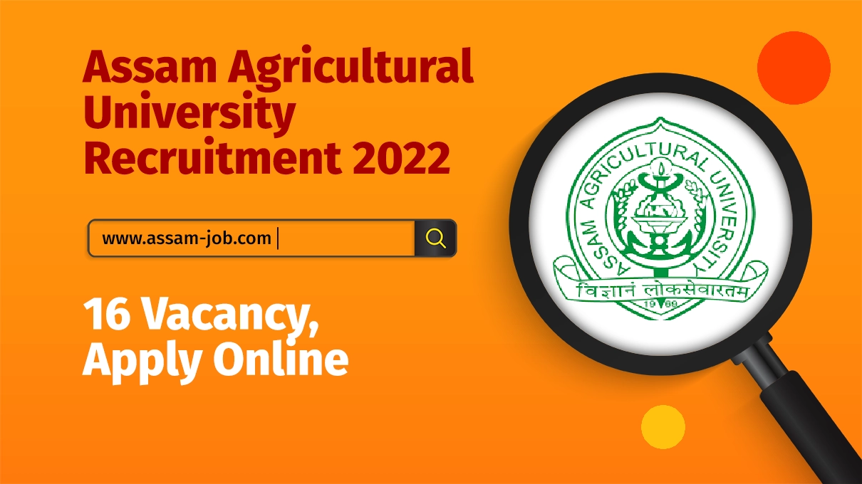 Assam Agricultural University Recruitment 2022 | 16 Vacancy, Apply Online