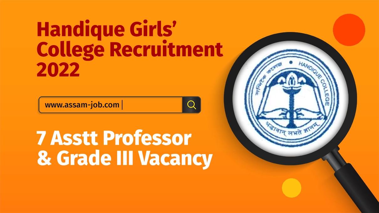 Handique Girls College Recruitment 2022 | 7 Asstt Professor & Grade III Vacancy