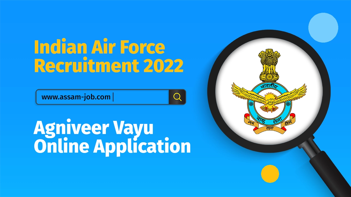 Indian Air Force Recruitment 2022 | Agniveer Vayu Online Application