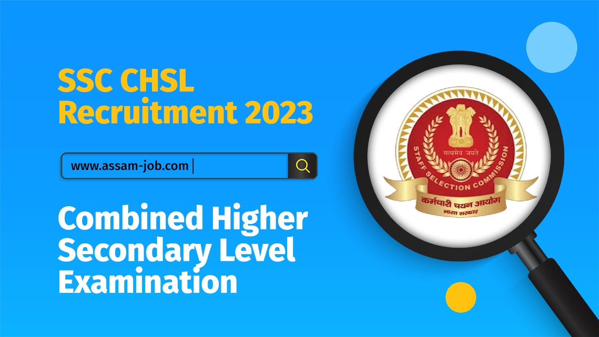 SSC CHSL Recruitment 2023 - Combined Higher Secondary Level Examination
