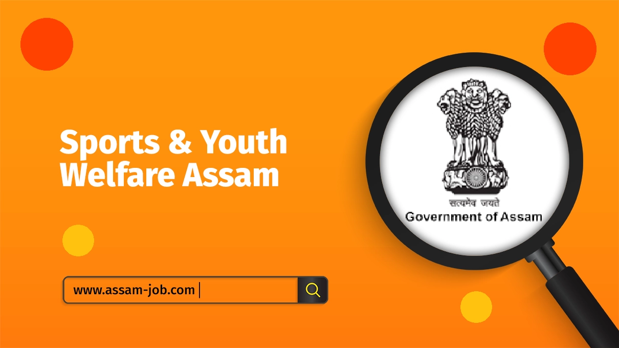 Sports & Youth Welfare Assam Recruitment 2023
