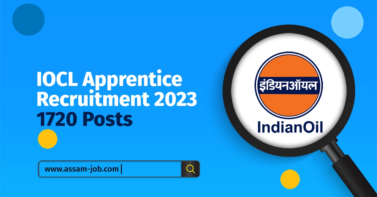 IOCL Apprentice Recruitment 2023 Assam | 1720 Posts