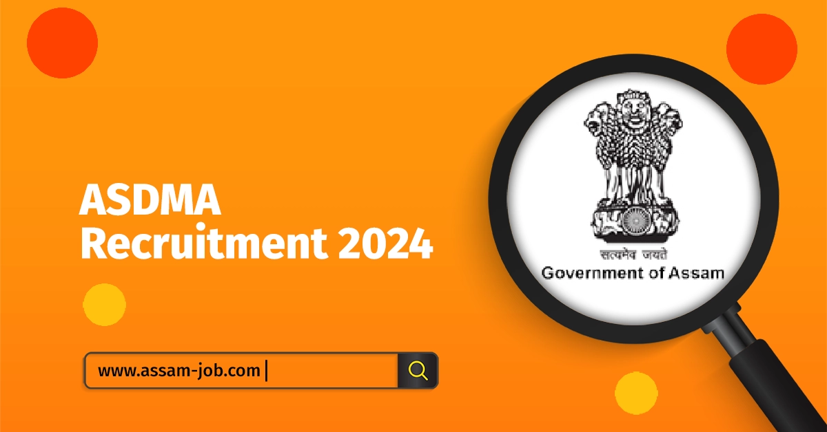 ASDMA Recruitment 2024 | Assam Govt Job 2024