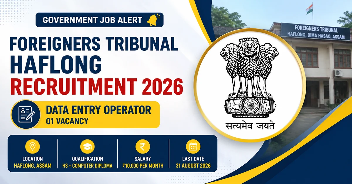 Foreigners Tribunal Haflong Recruitment 2026 Data Entry Operator